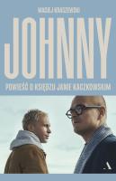 Okładka książki Johnny. Powieść o księdzu Janie Kaczkowskim