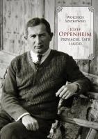 Józef Oppenheim. Przyjaciel Tatr i ludzi. Autor: Wojciech Szatkowski. SmakLiter.pl Okładka książki Józef Oppenheim. Przyjaciel Tatr i ludzi
