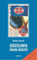 Jugosławia kraina marzeń. Autor: Jezernik Božidar. SmakLiter.pl Okładka książki Jugosławia kraina marzeń