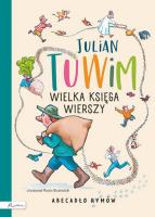 Julian Tuwim. Wielka księga wierszy. Abecadło rymów. Autor: Julian Tuwim. SmakLiter.pl Okładka książki Julian Tuwim. Wielka księga wierszy. Abecadło rymów