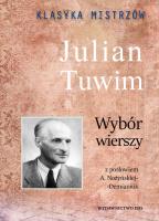 Julian Tuwim. Wybór wierszy. Klasyka Mistrzów. Autor: Julian Tuwim. SmakLiter.pl Okładka książki Julian Tuwim. Wybór wierszy. Klasyka Mistrzów