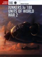 Junkers Ju 188 Units of World. Autor: Forsyth Robert. SmakLiter.pl Okładka książki Junkers Ju 188 Units of World