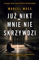 Już nikt mnie nie skrzywdzi. Autor: MARCEL MOSS. SmakLiter.pl Okładka książki Już nikt mnie nie skrzywdzi
