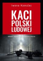 Kaci Polski Ludowej. Autor: Iwona Kienzler. SmakLiter.pl Okładka książki Kaci Polski Ludowej