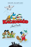 Kaczogród. Ogień olimpijski i inne historie z roku 1964. Autor: Carl Barks. SmakLiter.pl Okładka książki Kaczogród. Ogień olimpijski i inne historie z roku 1964