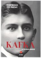 Kafka. Ku literaturze mniejszej. Autor: Deleuze Gilles, Felix Guattari. SmakLiter.pl Okładka książki Kafka. Ku literaturze mniejszej