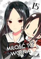 KAGUYA-SAMA Miłość to wojna. Tom 15. Autor: Aka Akasaka. SmakLiter.pl Okładka książki KAGUYA-SAMA Miłość to wojna. Tom 15