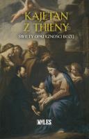Kajetan z Thieny. Święty Opatrzności Bożej. Autor: Rajski Kajetan. SmakLiter.pl Okładka książki Kajetan z Thieny. Święty Opatrzności Bożej