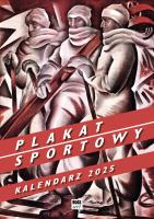 Kalendarz 2025 Plakat Sportowy. Autor: Szymanik Bartosz. SmakLiter.pl Okładka książki Kalendarz 2025 Plakat Sportowy