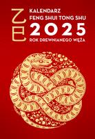 Kalendarz Feng Shui Tong Shu 2025. Rok.... Autor: Dragon and Tiger. SmakLiter.pl Okładka książki Kalendarz Feng Shui Tong Shu 2025. Rok...