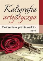 Kaligrafia artystyczna Ćwiczenia w piśmie ozdobnym i w stylu retro. Autor: Szalewska Katarzyna. SmakLiter.pl Okładka książki Kaligrafia artystyczna Ćwiczenia w piśmie ozdobnym i w stylu retro