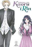 Kaoru i Rin. Rozkwitając z tobą. Tom 1. Autor: Saka Mikami. SmakLiter.pl Okładka książki Kaoru i Rin. Rozkwitając z tobą. Tom 1