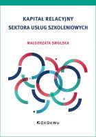 Kapitał relacyjny sektora usług szkoleniowych. Autor: Smolska Małgorzata. SmakLiter.pl Okładka książki Kapitał relacyjny sektora usług szkoleniowych