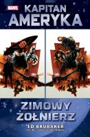 Kapitan Ameryka T.1 Zimowy Żołnierz. Autor:   Praca zbiorowa. SmakLiter.pl Okładka książki Kapitan Ameryka T.1 Zimowy Żołnierz