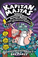 Kapitan Majtas. Inwazja Nieprawdopodobnie.. w.2022. Autor: Dav Pilkey. SmakLiter.pl Okładka książki Kapitan Majtas. Inwazja Nieprawdopodobnie.. w.2022