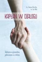 Kapłan w dialogu. Jednanie w prawdzie.... Autor: ks. Tadeusz Borutka, red. ks. Waldemar Janiga. SmakLiter.pl Okładka książki Kapłan w dialogu. Jednanie w prawdzie...
