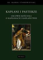 Kapłani i pasterze. Ojcowie kościoła o kapłanach i kapłaństwie. Autor: Starowieyski Marek. SmakLiter.pl Okładka książki Kapłani i pasterze. Ojcowie kościoła o kapłanach i kapłaństwie