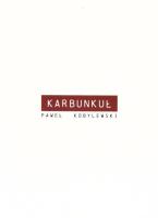 Karbunkuł. Autor: Kobylewski Paweł. SmakLiter.pl Okładka książki Karbunkuł