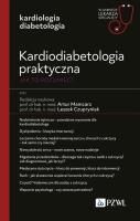 Kardiodiabetologia praktyczna. Jak to rozumieć?. Autor: Mamcarz Artur, Leszek Czupryniak. SmakLiter.pl Okładka książki Kardiodiabetologia praktyczna. Jak to rozumieć?