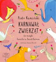 Karnawał zwierząt. Autor: Kamiński Piotr. SmakLiter.pl Okładka książki Karnawał zwierząt