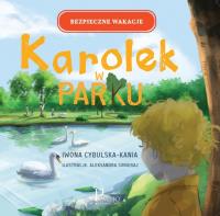 Karolek w parku. Autor: Iwona Cybulska-Kania. SmakLiter.pl Okładka książki Karolek w parku