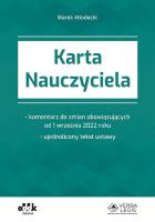 Okładka książki Karta Nauczyciela - komentarz do zmian obowiązujących od 1 września 2022 roku - ujednolicony tekst u