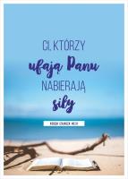 Kartka - Ci, którzy ufają Panu nabierają siły. Autor:   Praca zbiorowa. SmakLiter.pl Okładka książki Kartka - Ci, którzy ufają Panu nabierają siły
