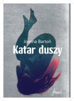 Katar duszy. Autor: Bartoń Joanna. SmakLiter.pl Okładka książki Katar duszy