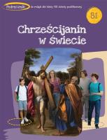 Katechizm SP 8 Chrześcijanin w świecie podr.. Autor: red. Tadeusz Panuś, Andrzej Kielian, Adam Berski. SmakLiter.pl Okładka książki Katechizm SP 8 Chrześcijanin w świecie podr.