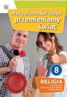 Katechizm SP 8 Mocą Ducha Świętego przemieniamy św. Autor: red. Waldemar Janiga. SmakLiter.pl Okładka książki Katechizm SP 8 Mocą Ducha Świętego przemieniamy św