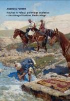 Kaukaz w relacji polskiego zesłańca - Antoniego Floriana Zielińskiego. Autor: Furier Andrzej. SmakLiter.pl Okładka książki Kaukaz w relacji polskiego zesłańca - Antoniego Floriana Zielińskiego
