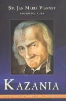 Kazania - proboszcz z Ars T.1 Vianney. Autor: Św. Jan Maria Vianney. SmakLiter.pl Okładka książki Kazania - proboszcz z Ars T.1 Vianney