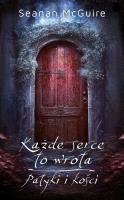 Każde serce to wrota / Patyki i kości. Autor: Seanan McGuire. SmakLiter.pl Okładka książki Każde serce to wrota / Patyki i kości