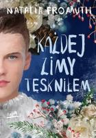 Każdej zimy tęskniłem. Autor: Natalia Fromuth. SmakLiter.pl Okładka książki Każdej zimy tęskniłem