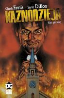 Kaznodzieja, tom 1. Autor: Garth Ennis, Steve Dillon. SmakLiter.pl Okładka książki Kaznodzieja, tom 1