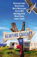 Kemping Chałupy 9 wyd. kieszonkowe. Autor: Alek Rogoziński, Marta Matyszczak, Katarzyna Janus, Joanna Tekieli, Marek Stelar, Kosin Renata, Dorota Milli. SmakLiter.pl Okładka książki Kemping Chałupy 9 wyd. kieszonkowe