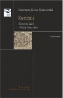 Kenosis Simone Weil i Kaija Saariaho. Autor: Kucia-Kuśmierska Katarzyna. SmakLiter.pl Okładka książki Kenosis Simone Weil i Kaija Saariaho