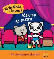 Kicia Kocia i Nunuś. Idziemy do teatru. Autor: Anita Głowińska. SmakLiter.pl Okładka książki Kicia Kocia i Nunuś. Idziemy do teatru