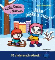 Kicia Kocia i Nunuś. Jaka piękna zima!. Autor: Anita Głowińska. SmakLiter.pl Okładka książki Kicia Kocia i Nunuś. Jaka piękna zima!
