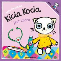 Kicia Kocia jest chora. Autor: Anita Głowińska. SmakLiter.pl Okładka książki Kicia Kocia jest chora