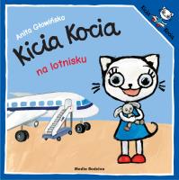 Kicia Kocia na lotnisku. Autor: Anita Głowińska. SmakLiter.pl Okładka książki Kicia Kocia na lotnisku