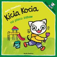Kicia Kocia na placu zabaw. Autor: Anita Głowińska. SmakLiter.pl Okładka książki Kicia Kocia na placu zabaw