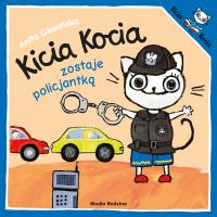 Kicia Kocia zostaje policjantką wyd. 3. Autor: Anita Głowińska. SmakLiter.pl Okładka książki Kicia Kocia zostaje policjantką wyd. 3