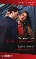 Kiedy budzi się namiętność. Autor: Sands Charlene, Lemmon Jessica. SmakLiter.pl Okładka książki Kiedy budzi się namiętność