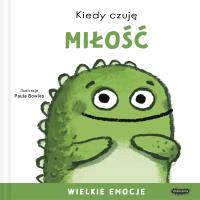 Kiedy czuję miłość. Wielkie emocje. Autor: Bowles Paula. SmakLiter.pl Okładka książki Kiedy czuję miłość. Wielkie emocje