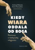 Okładka książki Kiedy wiara oddala od Boga