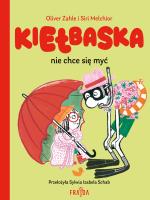 Kiełbaska nie chce się myć. Autor: Olivier Zahle, Siri Melchior. SmakLiter.pl Okładka książki Kiełbaska nie chce się myć