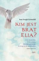 Kim jest brat Elia? wyd. 2. Autor: Sergio Grimaldi. SmakLiter.pl Okładka książki Kim jest brat Elia? wyd. 2