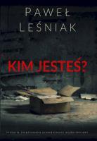 Kim jesteś?. Autor: Leśniak Paweł. SmakLiter.pl Okładka książki Kim jesteś?