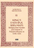 King's Faithful Servants. Refugees from Sweden.... Autor: Wojciech Krawczuk. SmakLiter.pl Okładka książki King's Faithful Servants. Refugees from Sweden...